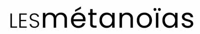 Les métanoïas